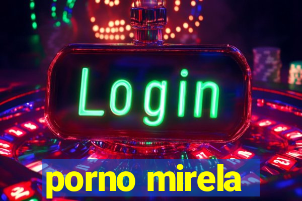 porno mirela